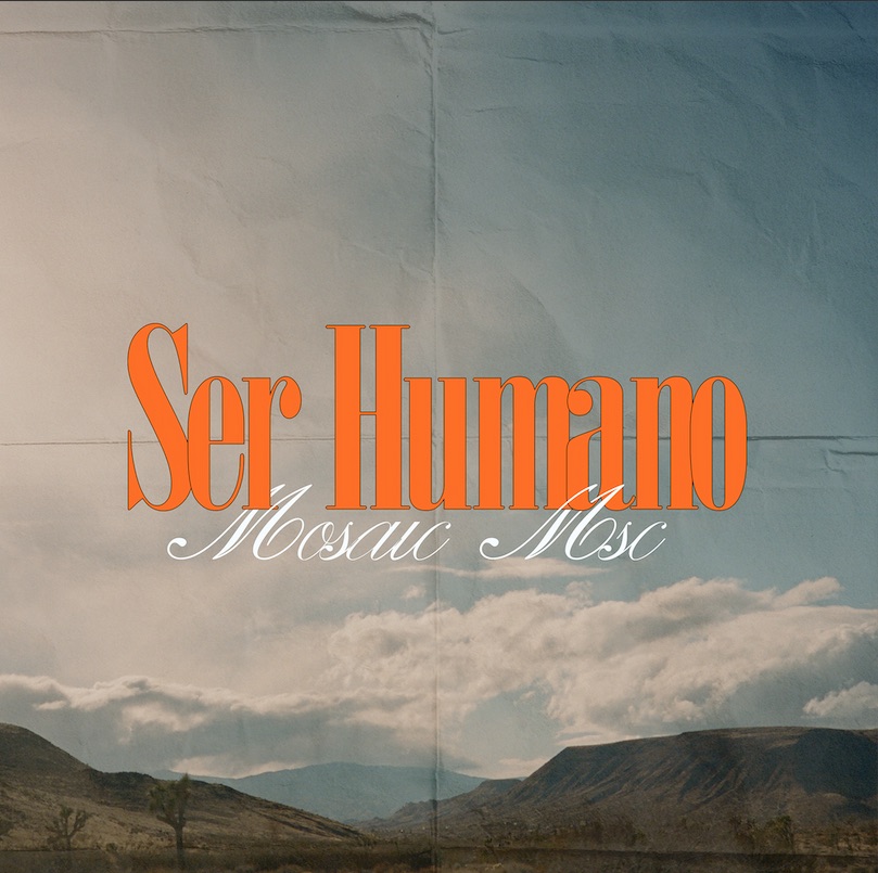 Ser Humano - Mosaic MSC lista