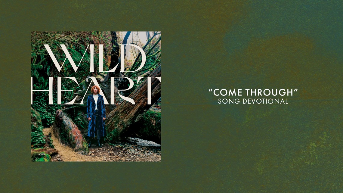 Come Through | Song Devotional