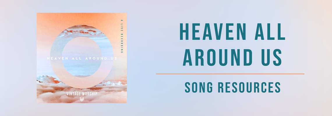 || Heaven All Around Us || Vintage Worship