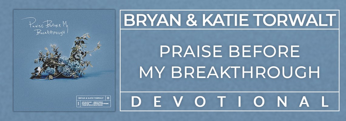|| Praise Before My Breakthrough || Devotional