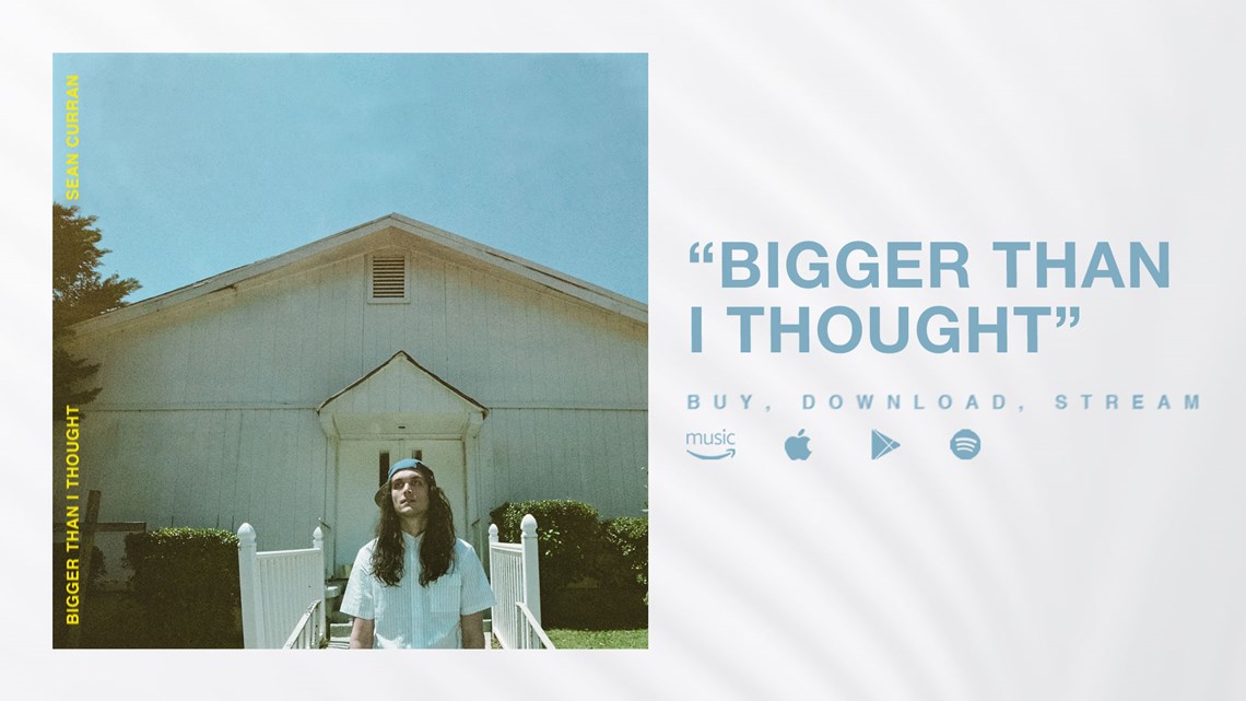 || Bigger Than I Thought || Sean Curran