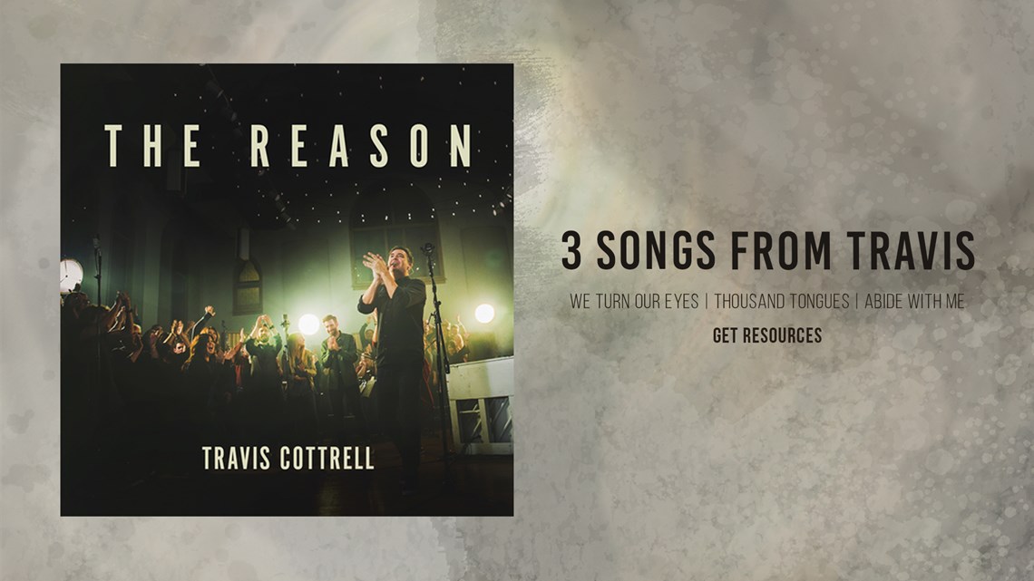 3 Free Songs From The Reason || Travis Cottrell