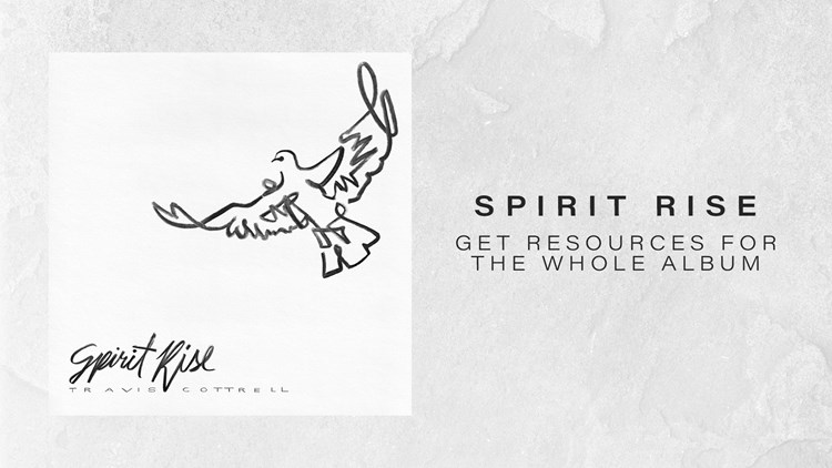 || Spirit Rise Album || Travis Cottrell