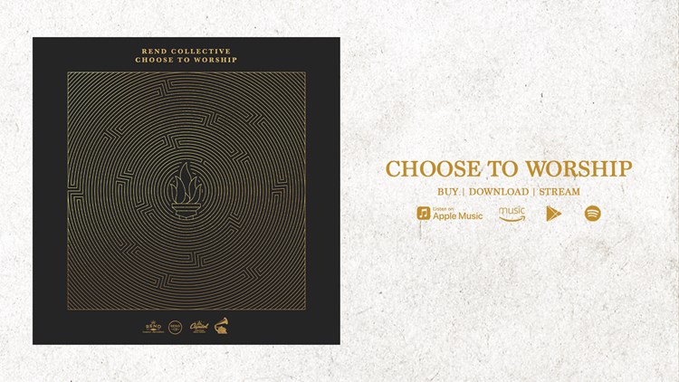 || Choose To Worship Album || Rend Collective