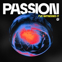 I've Witnessed It - Passion Album