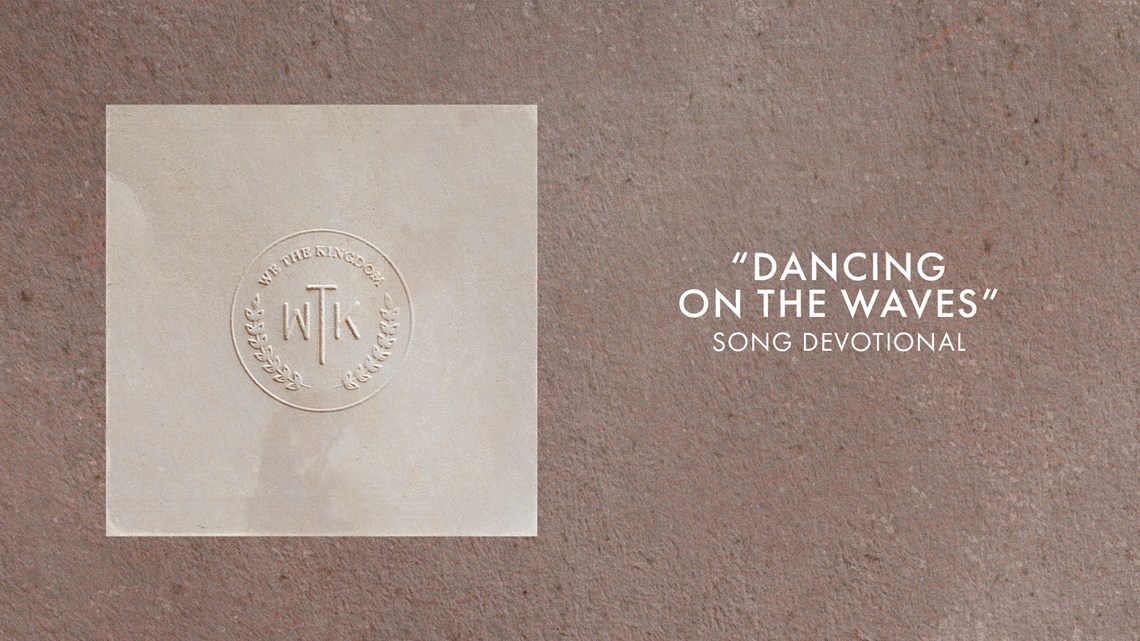 Dancing On The Waves | Song Devotional