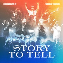 Story To Tell - Album - Worship Together