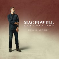 New Creation - Mac Powell