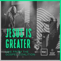 Jesus Is Greater - Austin Stone - Album