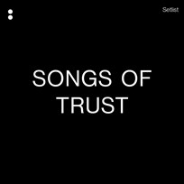 Songs Of Trust