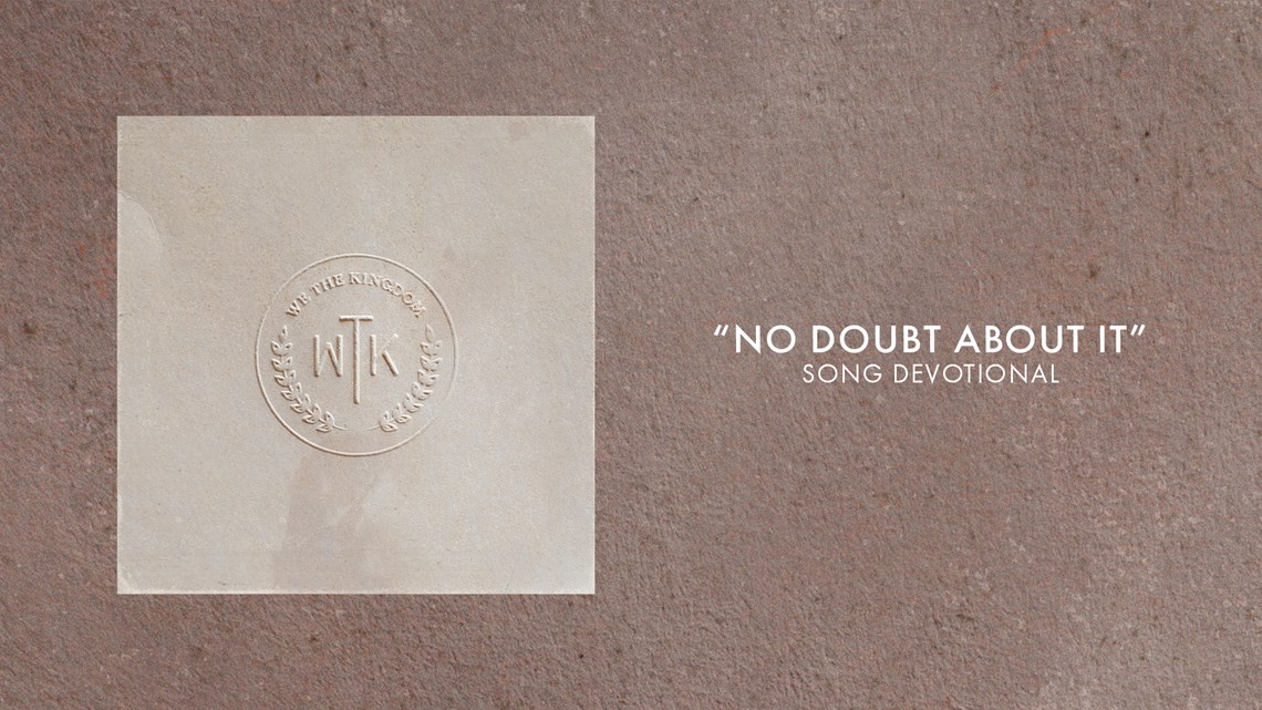 No Doubt About It | Song Devotional