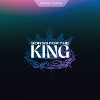 Songs For The King