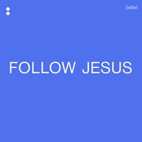 Follow Jesus
