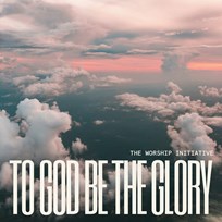To God Be The Glory