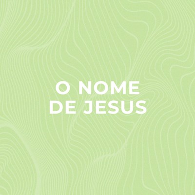 O Nome De Jesus