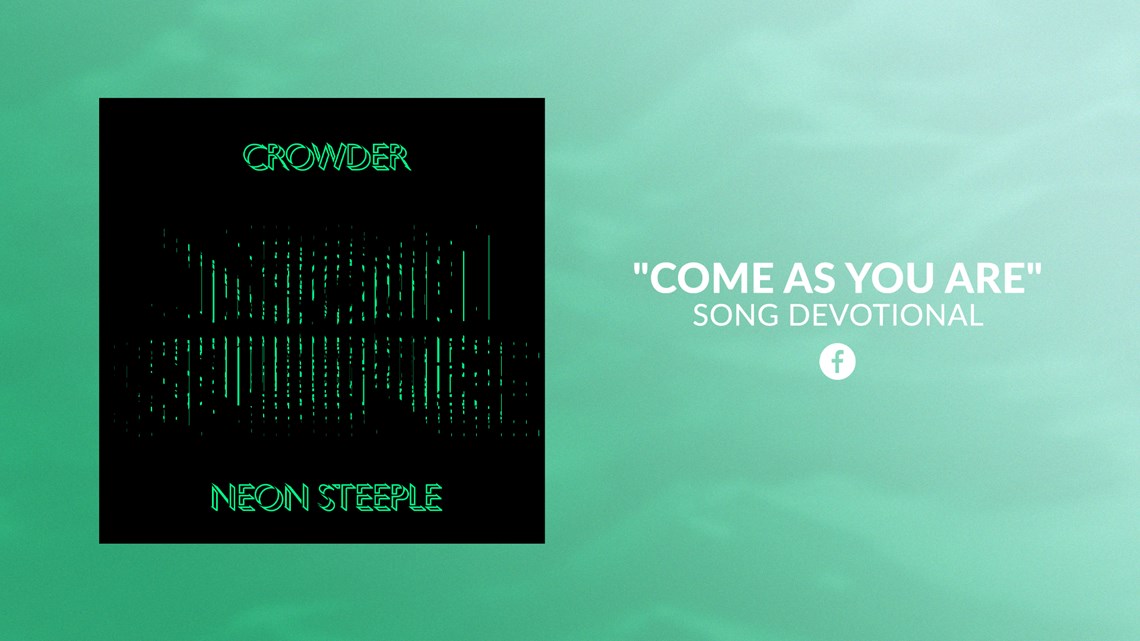 Come As You Are | Song Devotional