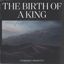 The Birth Of A King - Tommee Profitt