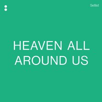 Heaven All Around Us