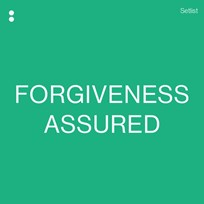 Forgiveness Assured