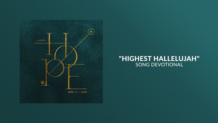 Highest Hallelujah | Song Devotional
