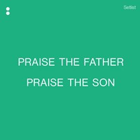 Praise The Father Praise The Son