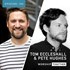 Ep: 105 - Tom Eccleshall & Pete Hughes