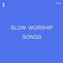 Slow Worship Songs