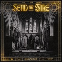 Send The Fire - Live From London - Jesus Culture - Album