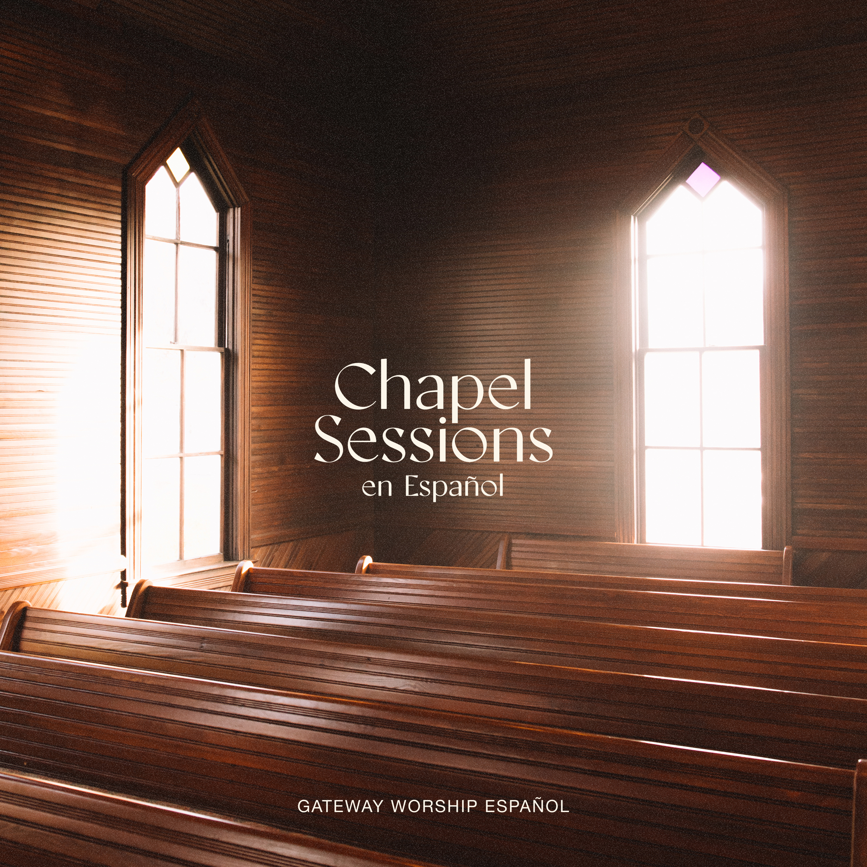 Chapel Sessions En Espanol - Gateway Worship Espanol - Album