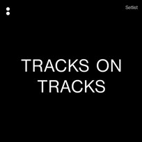 Tracks On Tracks